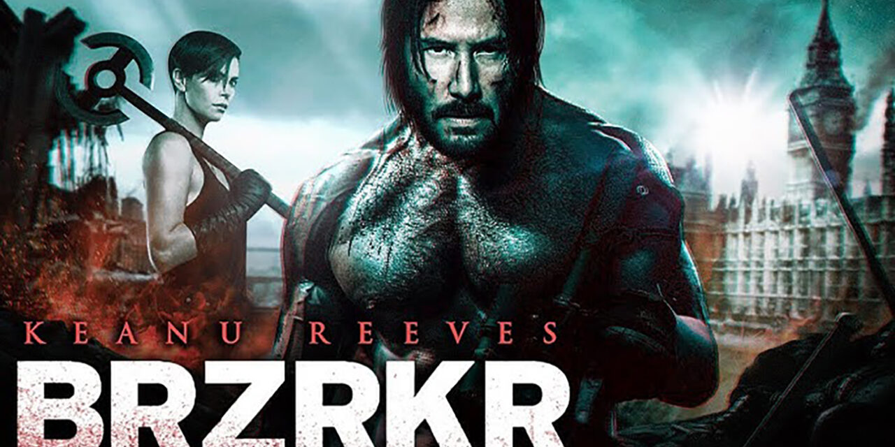 KEANU REEVES’ BRZRKR FRANCHISE EXPANDS