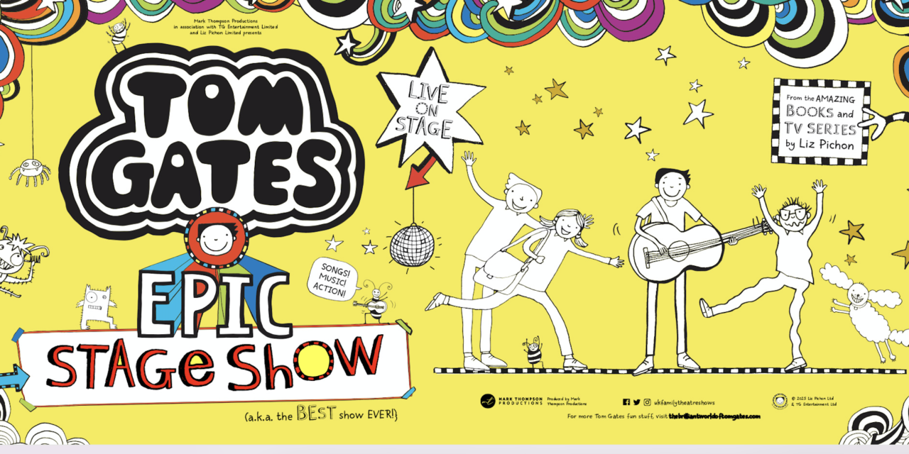 Tom Gates Epic Stage Show Announced