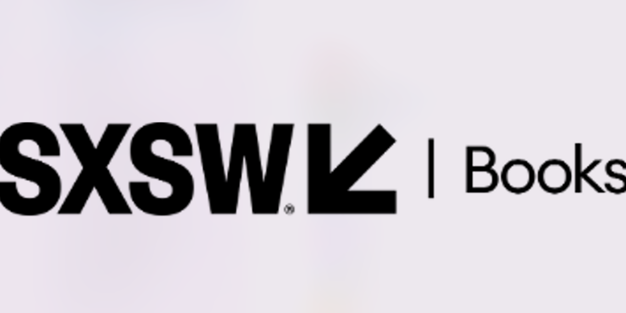 South By Southwest Launches SXSW Books Imprint in Partnership with Advantage Media